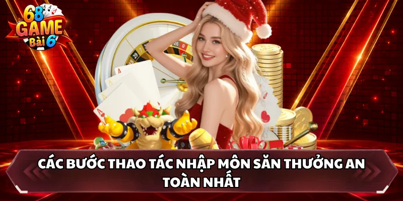 Các bước thao tác nhập môn săn thưởng an toàn nhất