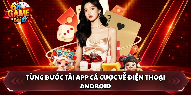 Từng bước tải app cá cược về điện thoại Android 